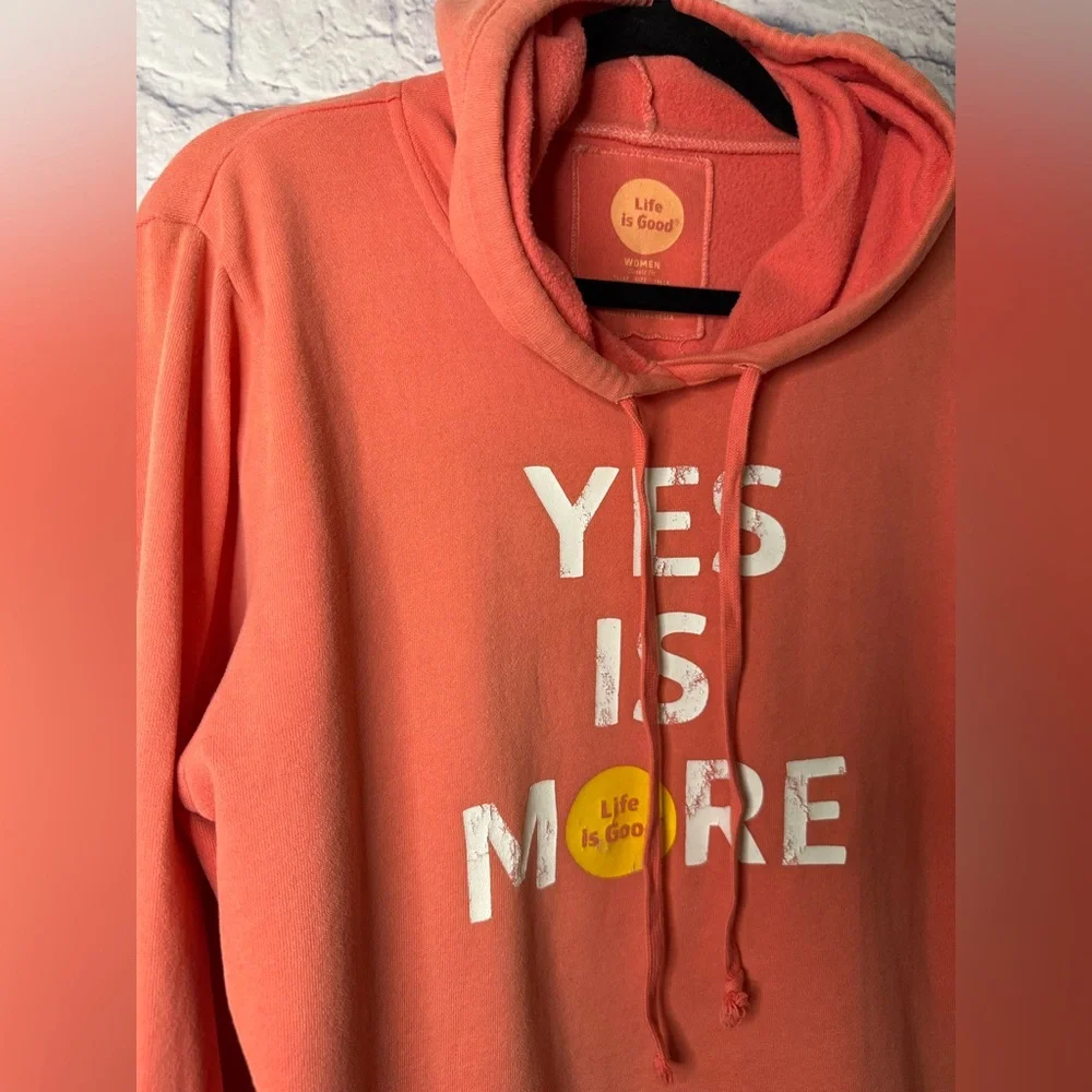 Life is Good Yes Is More Hoodie - Picture 2 of 7